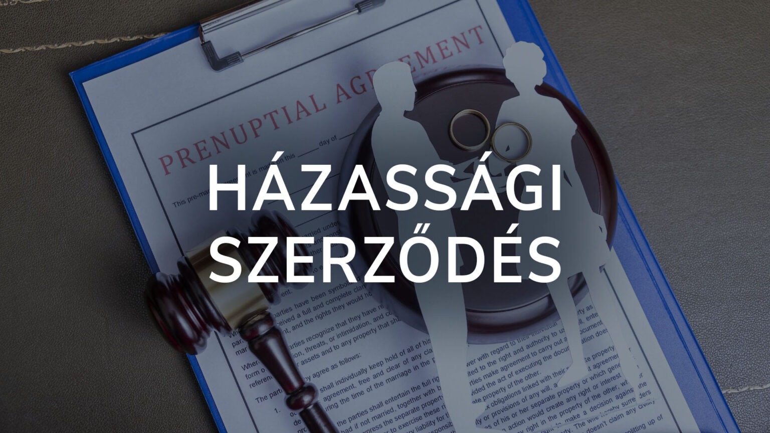 házassági vagyonjogi szerződés